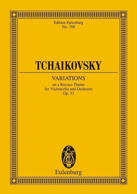 Tchaikovsky: Variations on a Rococo Theme Opus 33 (Study Score) published by Eulenburg